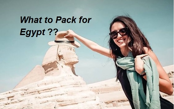 What to Pack for Egypt What to Pack for Egypt